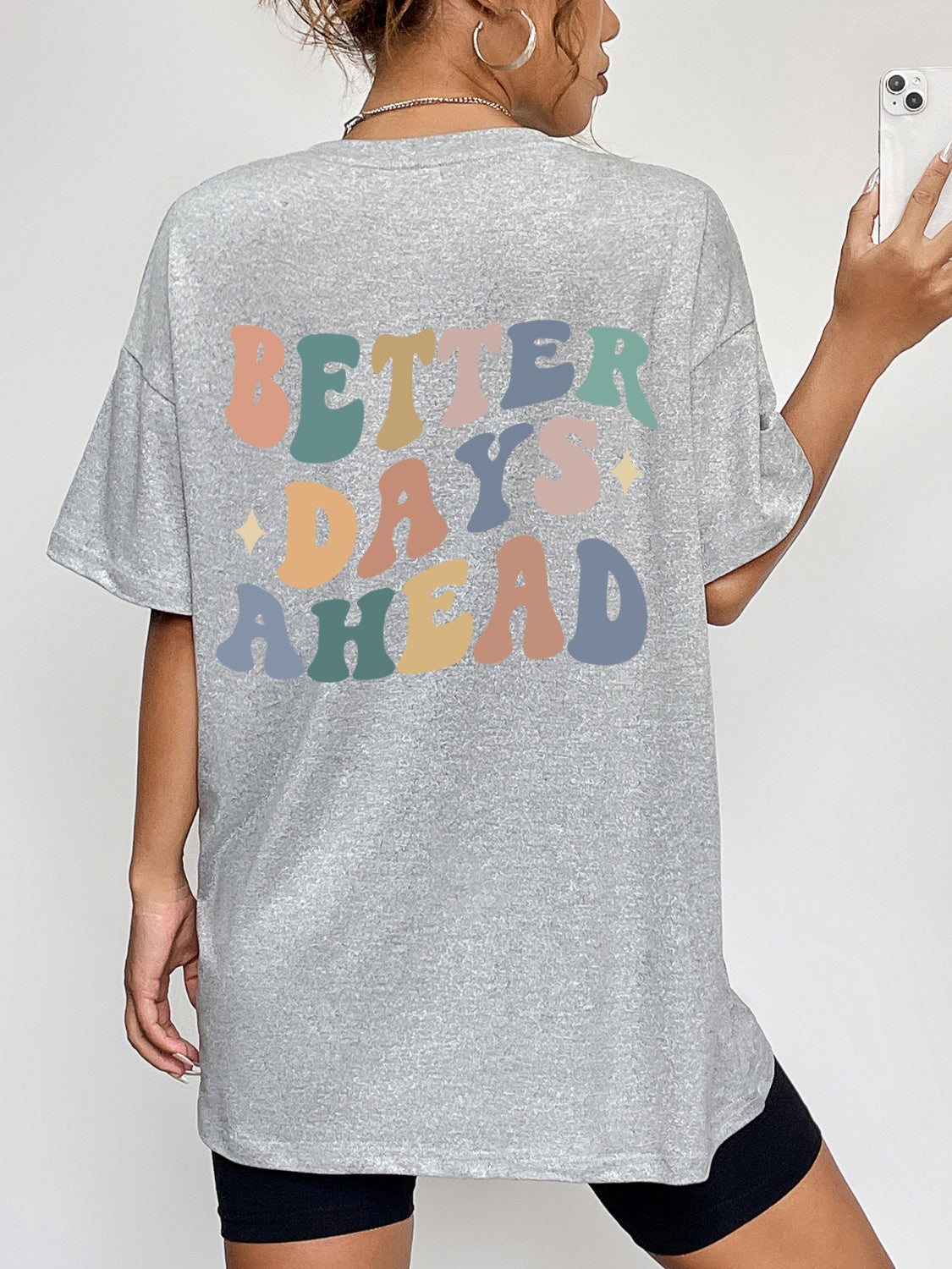 "BETTER DAYS AHEAD" Round Neck T-Shirt
